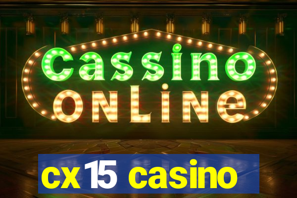 cx15 casino